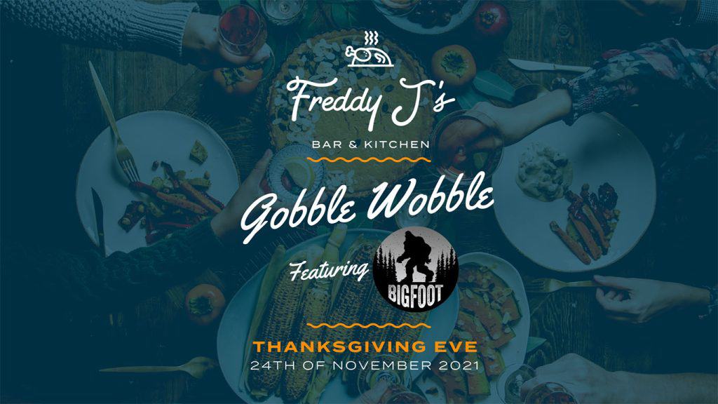 Gobble Wobble Featuring BigFoot