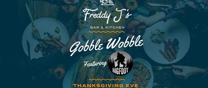 Gobble Wobble Featuring BigFoot