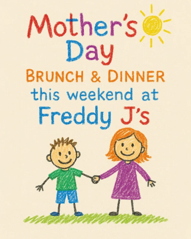 Make Mom feel like royalty this Mother’s Day weekend at Freddy J’s!

Start her morning with our sweetest Yogurt Parfait piled high with fresh berries and crunchy granola, or treat her to a warm, savory hug of Ham Steak with eggs just the way she likes and golden home fries. 

Feeling extra indulgent? Our Crab Cake Benedict brings jumbo lump crab cakes and silky hollandaise to the table.

When evening falls, surprise her with Crab Stuffed Salmon over fragrant saffron rice and balsamic-marinated asparagus, or delight in our 3 Cheese & Prosciutto Stuffed Chicken served with black garlic mashed potatoes and sautéed spinach.

Call or book online to reserve your table now!